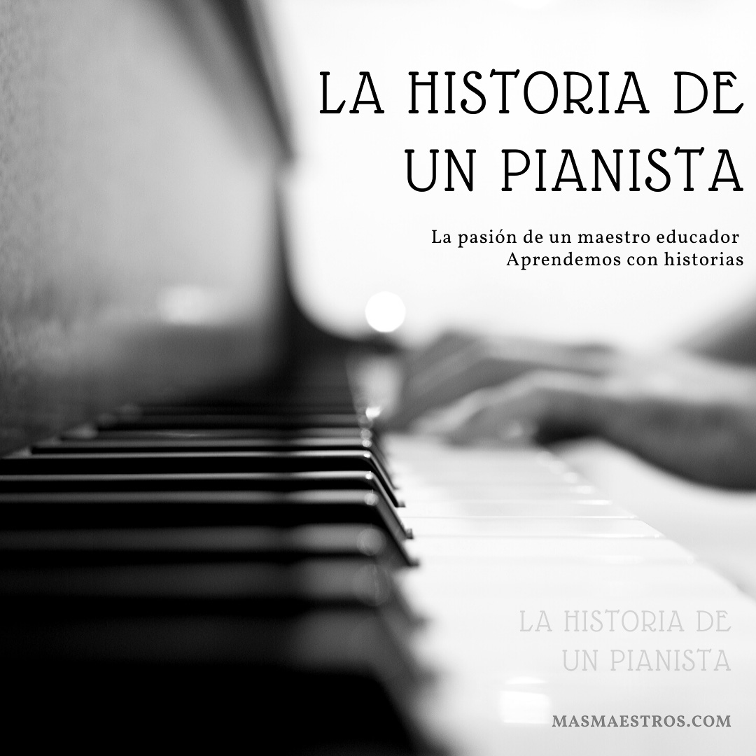historia de un pianista, la pasión del maestro educador
